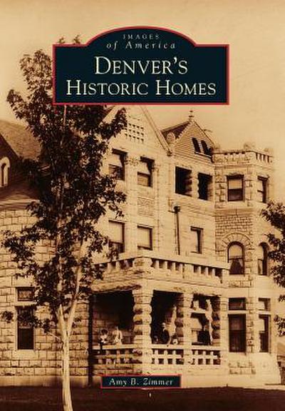 Denver’s Historic Homes