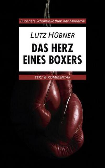 Das Herz eines Boxers. Text und Kommentar