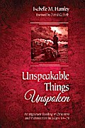 Unspeakable Things Unspoken
