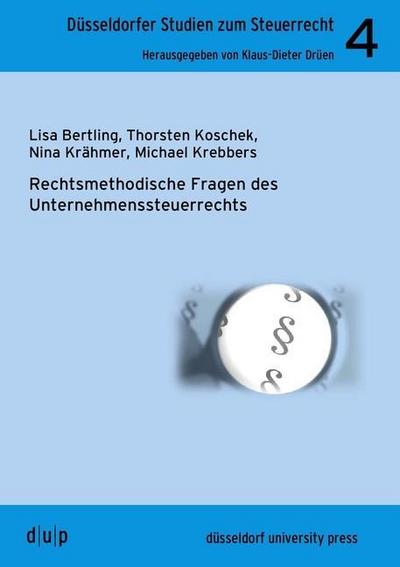 Rechtmethodische Fragen des Unternehmenssteuerrechts