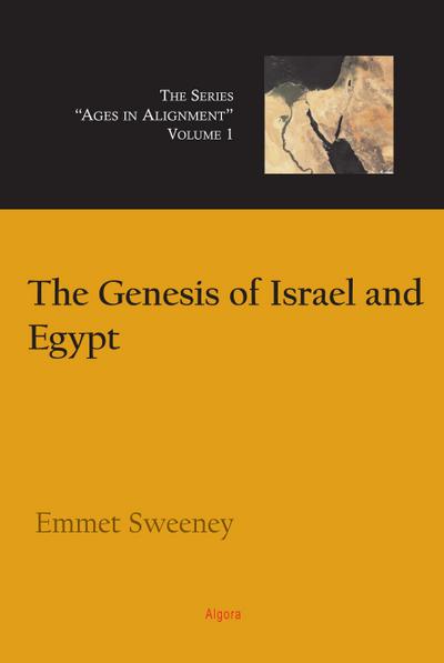 Genesis of Israel and Egypt, Vol. 1
