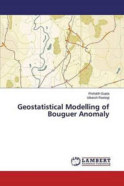 Geostatistical Modelling of Bouguer Anomaly