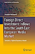 Foreign Direct Investment Inflows Into the South East European Media Market