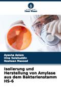 Isolierung und Herstellung von Amylase aus dem Bakterienstamm HS-6
