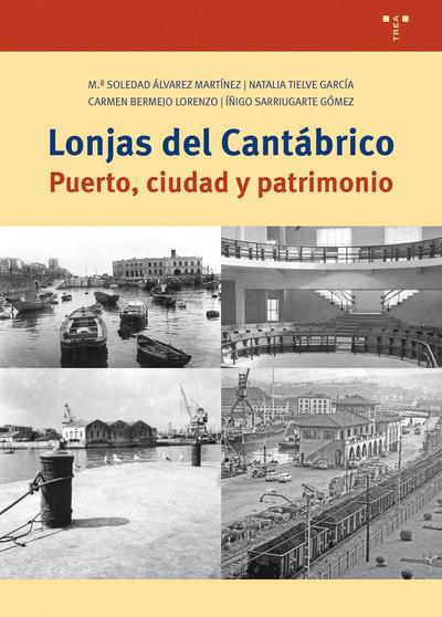 Lonjas del Cantábrico : puerto, ciudad y patrimonio