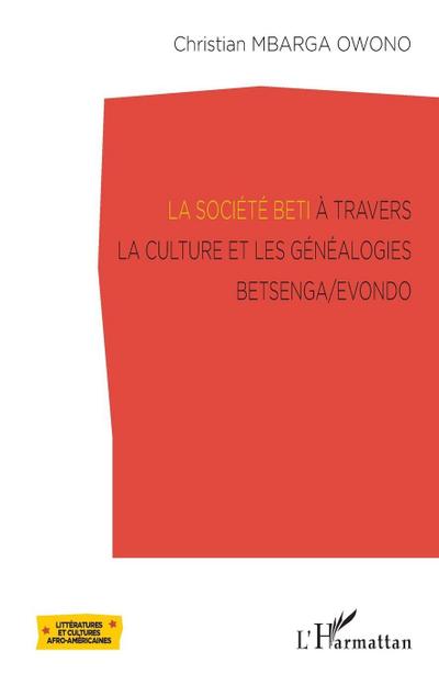 La société Beti à travers la culture et les généalogies Betsenga/Evondo