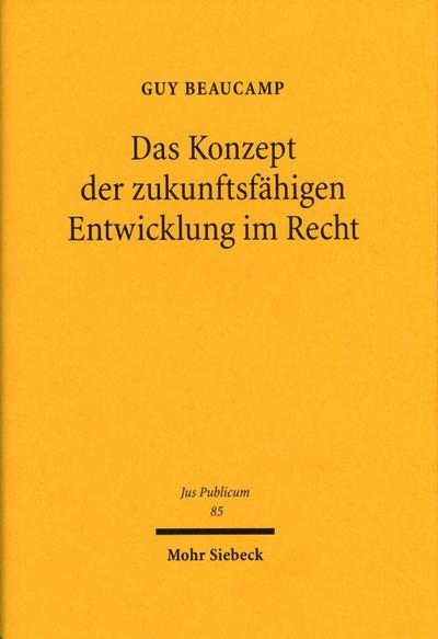 Das Konzept der zukunftsfähigen Entwicklung im Recht