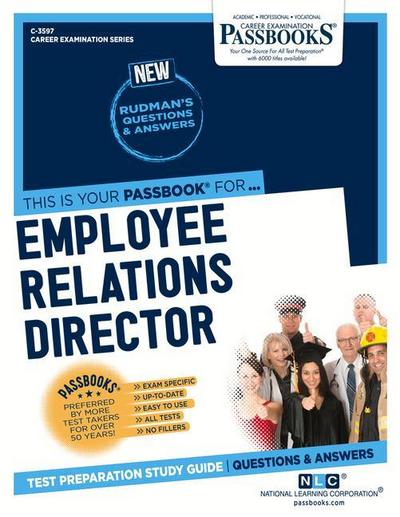 Employee Relations Director (C-3597): Passbooks Study Guide Volume 3597
