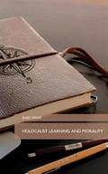 Holocaust Learning and Morality