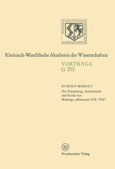 Zur Entstehung, Authentizität und Kritik von Brünings "Memoiren 1918-1934"
