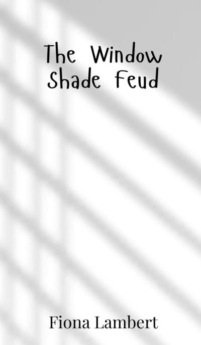 The Window Shade Feud