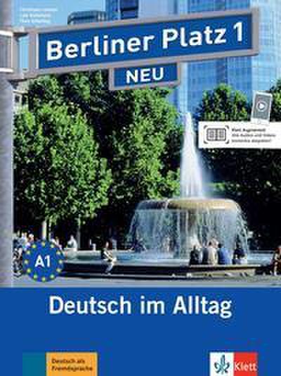 Berliner Platz 1 NEU - Deutsch im Alltag. Lehr- und Arbeitsbuch mit 2 Audios zum Arbeitsbuchteil