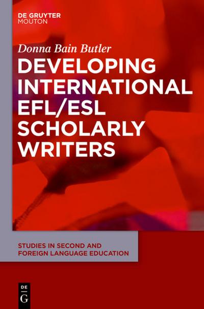 Developing International EFL/ESL Scholarly Writers