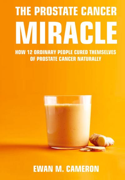 The Prostate Cancer Miracle