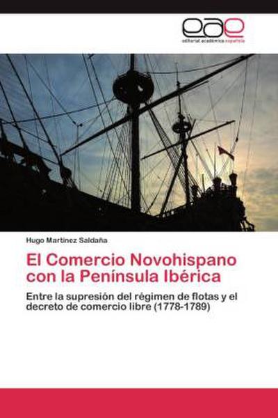 El Comercio Novohispano con la Península Ibérica