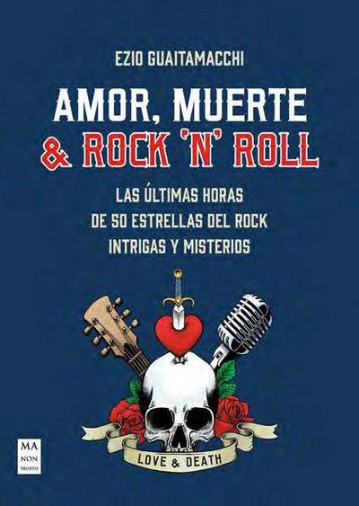 Amor, Muerte & Rock ’n’ Roll / Love, Death & Rock ’n’ Roll