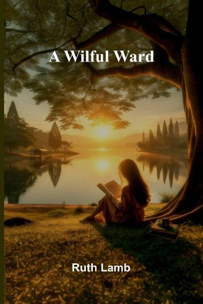 A wilful ward