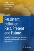 Persistent Pollution ? Past, Present and Future: School of Environmental Research - Organized by Helmholtz-Zentrum Geesthacht