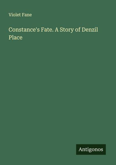 Constance’s Fate. A Story of Denzil Place