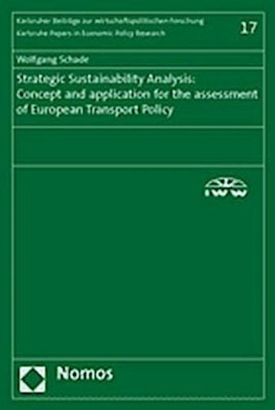 Strategic Sustainability Analysis: Concept and application for the assessment of European Transport Policy