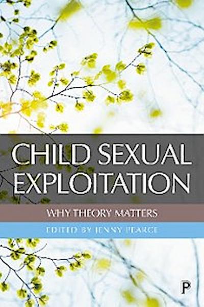 Child Sexual Exploitation: Why Theory Matters