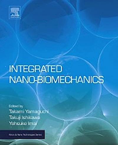 Integrated Nano-Biomechanics