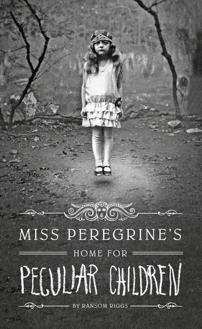 Miss Peregrine’s Home for Peculiar Children
