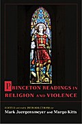 Princeton Readings in Religion and Violence