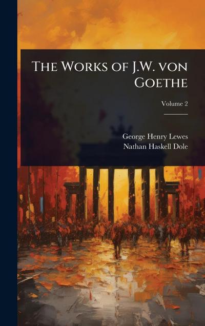 The Works of J.W. von Goethe
