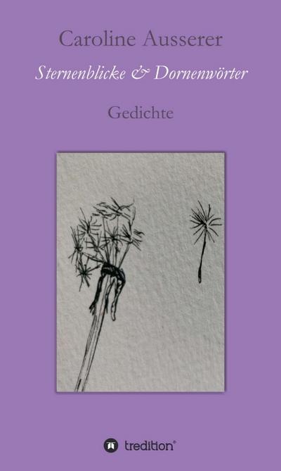 Sternenblicke und Dornenwörter