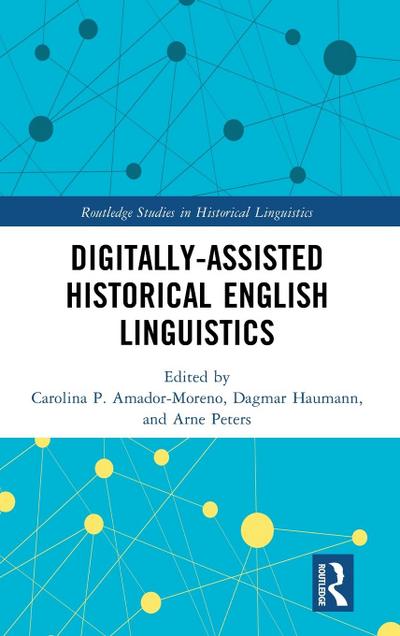 Digitally-assisted Historical English Linguistics