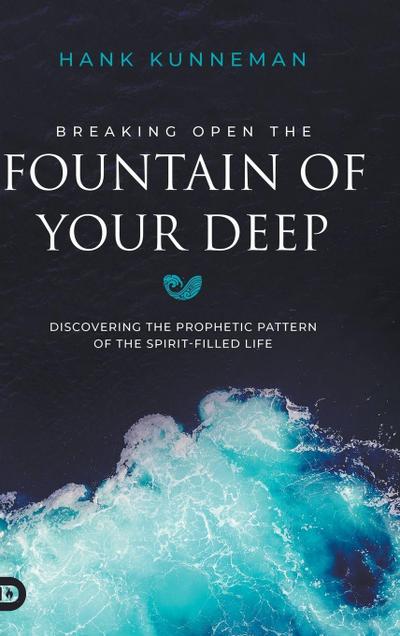 Breaking Open the Fountain of Your Deep