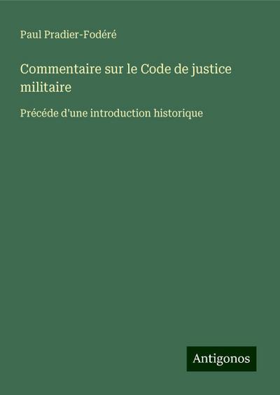 Commentaire sur le Code de justice militaire