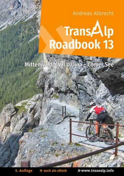 Transalp Roadbook 13: Mittenwald - Val d’Uina - Comer See