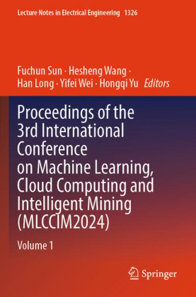 Proceedings of the 3rd International Conference on Machine Learning, Cloud Computing and Intelligent Mining (MLCCIM2024), m. 2 Buch