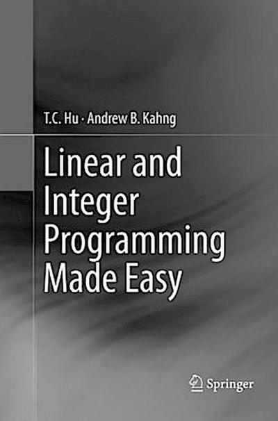 Linear and Integer Programming Made Easy