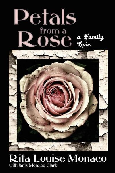 Petals from a Rose: A Family Epic