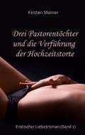 Drei Pastorentöchter und die Verführung der Hochze