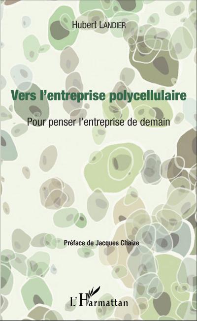 Vers l’entreprise polycellulaire