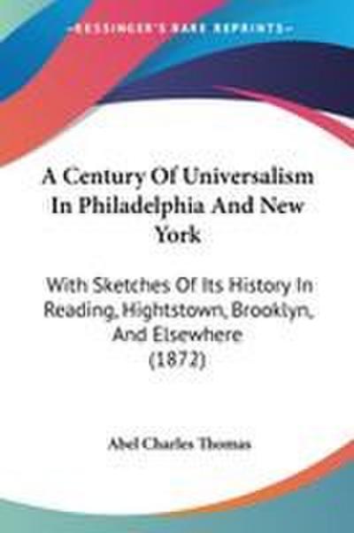 A Century Of Universalism In Philadelphia And New York