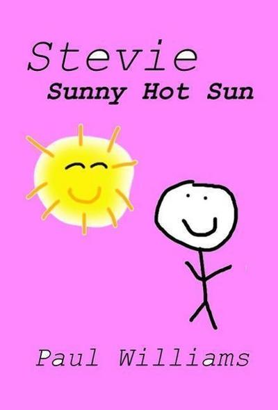 Stevie - Sunny Hot Sun (DrinkyDink Rhymes, #4)