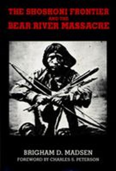 Shoshoni Frontier and Bear River Massacre
