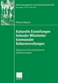 Kulturelle Einstellungen leitender Mitarbeiter kommunaler Kulturverwaltungen
