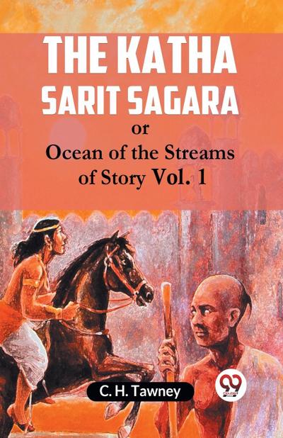 The Katha Sarit Sagara Or Ocean Of The Streams Of Story Vol. 1
