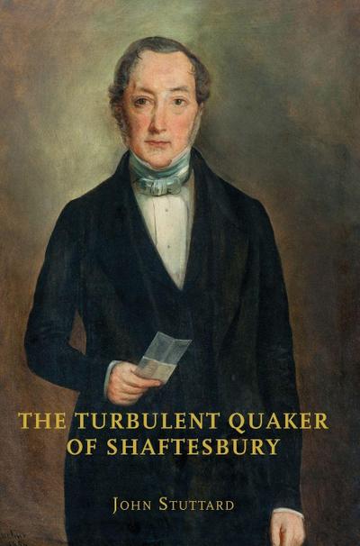 The Turbulent Quaker of Shaftesbury