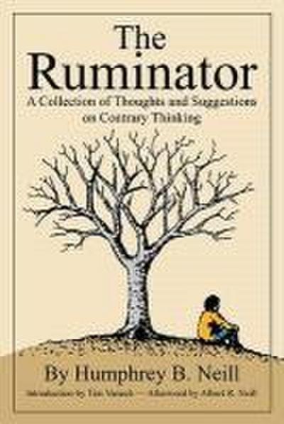 The Ruminator: A Collection of Thoughts and Suggestions on Contrary Thinking