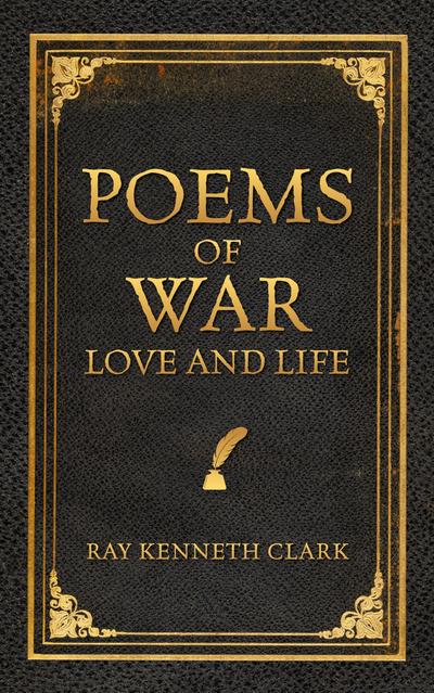 Poems of War Love and Life