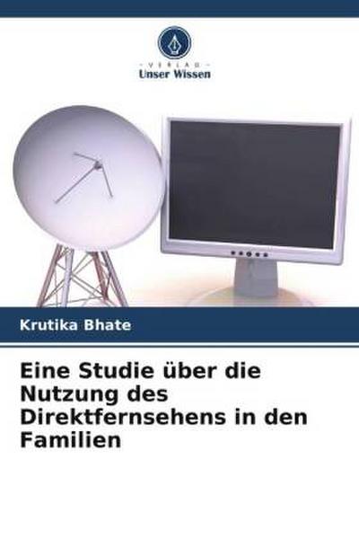 Eine Studie über die Nutzung des Direktfernsehens in den Familien