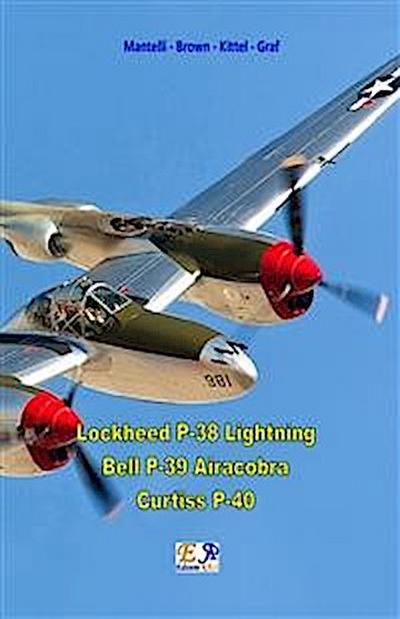 Lockheed P-38 Lightning - Bell P-39 Airacobra - Curtiss P40