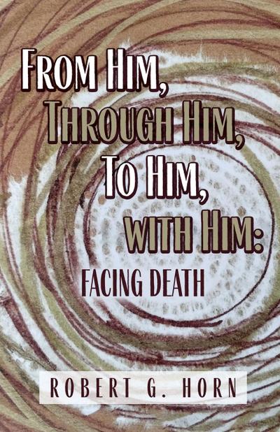 From Him, Through Him, to Him, with Him